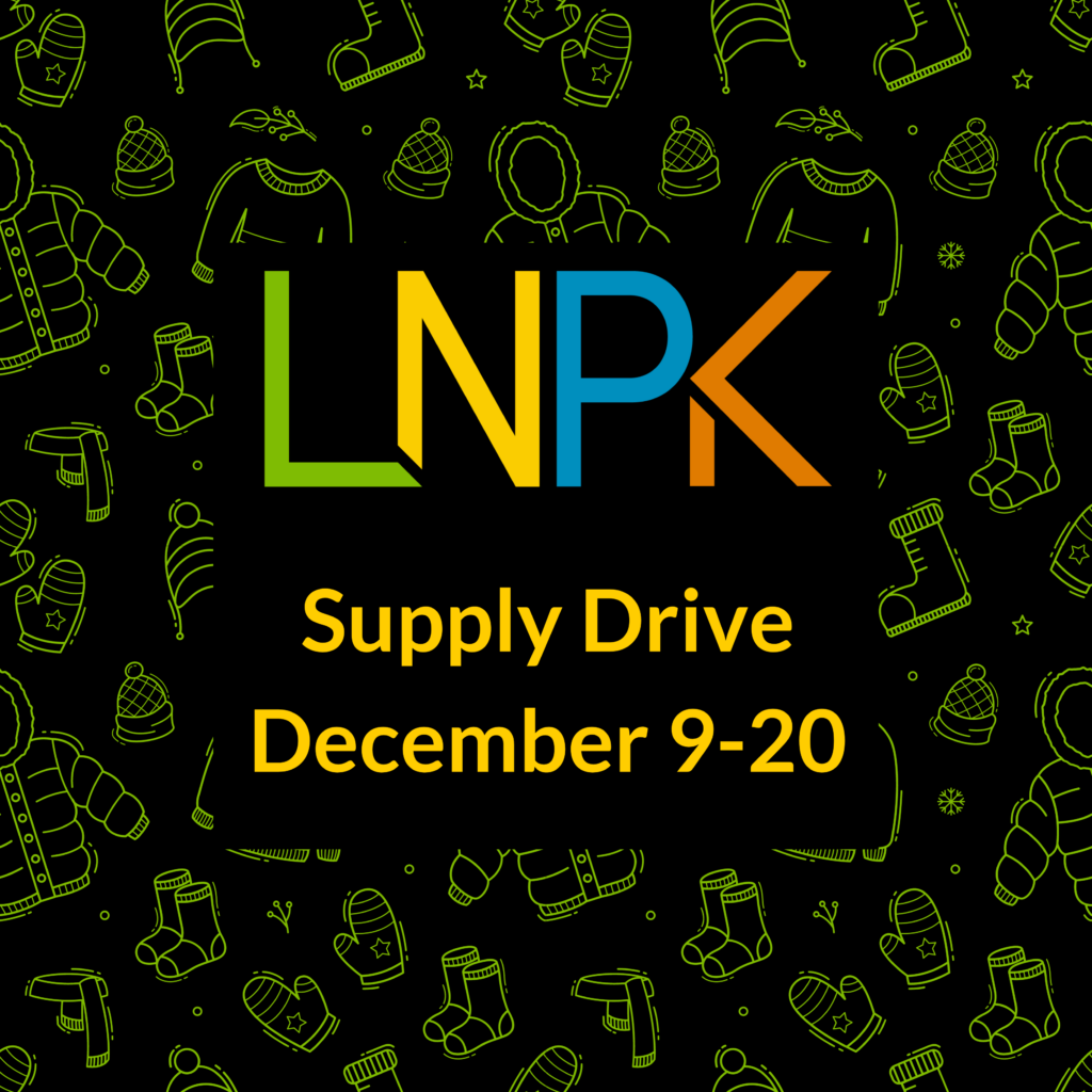LNPK logo. Underneath yellow text reads "Clothing Drive December 9-20" Background is black with green doodles of jackets, mittens, and other winter clothes.